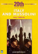Italy and Mussolini : Italy 1900-45 /