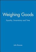 Weighing goods : equality, uncertainty and time /
