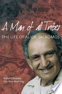 A man of all tribes : the life of Alick Jacomos /