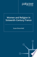 Women and Religion in Sixteenth-Century France /