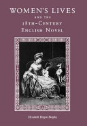 Women's lives and the 18-century English novel /
