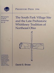 The South Park village site and the late prehistoric Whittlesey Traditon of northeast Ohio /