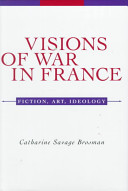 Visions of war in France : fiction, art, ideology /
