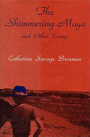 The shimmering Maya, and other essays /