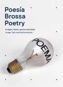 Poesía Brossa : imagen, texto y performatividad Brossa poetry = Bossa poetry : Dark space where things cannot be put /