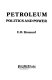 Petroleum--politics and power /