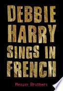 Debbie Harry sings in French /