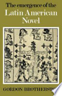 The emergence of the Latin American novel /