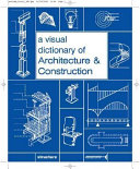 Visual dictionary of architecture & construction /