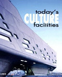 Today's culture facilities /