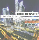 High density : architecture for the future /