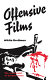 Offensive films /