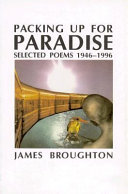 Packing up for paradise : selected poems 1946-1996 /