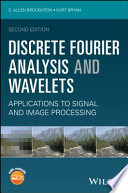 Discrete fourier analysis and wavelets : applications to signal and image processing /
