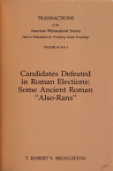 Candidates defeated in Roman elections : some ancient Roman "also-rans" /