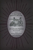 Virginia Broughton : the life and writings of a National Baptist missionary /