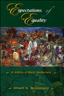 Expectations of equality : a history of Black westerners /