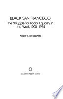 Black San Francisco : the struggle for racial equality in the West, 1900-1954 /