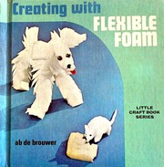 Creating with flexible foam /
