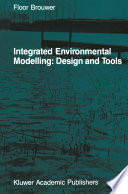 Integrated Environmental Modelling: Design and Tools /