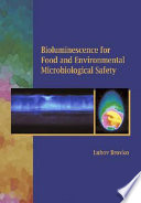 Bioluminescence for food and environmental microbiological safety /