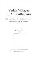 Vedda villages of Anuradhapura : the historical anthropology of a community in Sri Lanka /