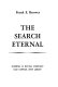 The search eternal /