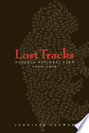 Lost tracks : National Buffalo Park, 1909-1939 /