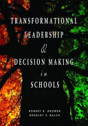 Transformational leadership & decision making in schools /