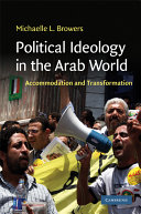 Political ideology in the Arab world : accommodation and transformation /