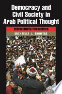 Democracy and civil society in Arab political thought : transcultural possibilities /