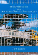The environment and aggregate-related archaeology /