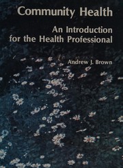 Community health : an introduction for the health professional /