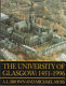 The University of Glasgow, 1451-1996 /