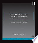 Pronunciation and phonetics : a practical guide for English language teachers /
