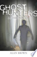 Ghost hunters of the South /