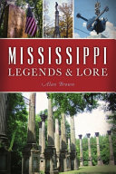 Mississippi legends & lore /