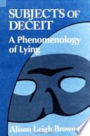Subjects of deceit : a phenomenology of lying /