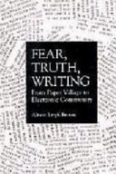 Fear, truth, writing : from paper village to electronic community /