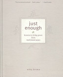 Just enough : lessons in living green from traditional Japan /