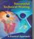 Successful technical writing : a practical approach /