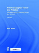 Cinematography : theory and practice : image making for cinematographers and directors /