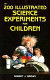 200 illustrated science experiments for children /
