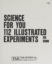 Science for you : 112 illustrated experiments /