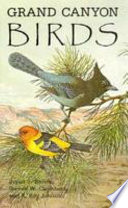 Grand Canyon birds : historical notes, natural history, and ecology /