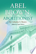 Abel Brown, abolitionist /