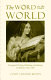The Word in the world : evangelical writing, publishing, and reading in America, 1789-1880 /
