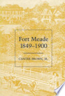 Fort Meade, 1849-1900 /