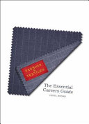 Fashion & textiles : the essential careers guide /