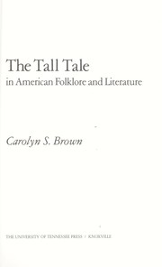 The tall tale in American folklore and literature /